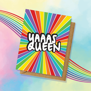 Pride "Yaaas Queen" Rainbow Burst Greeting Card