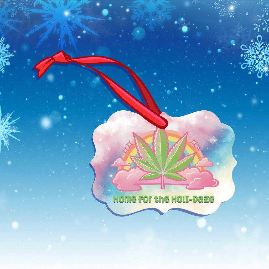 "Home for the Holi-Daze" Rainbow Pot Leaf Holiday Christmas Tree Ornament || Hand-Illustrated || Made in USA || 420 || Stoner ||