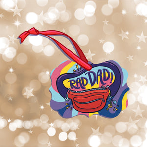 "Rad Dad" Holiday Christmas Tree Ornament || Hand-Illustrated || Made in USA || Fanny Pack || 90's || Retro