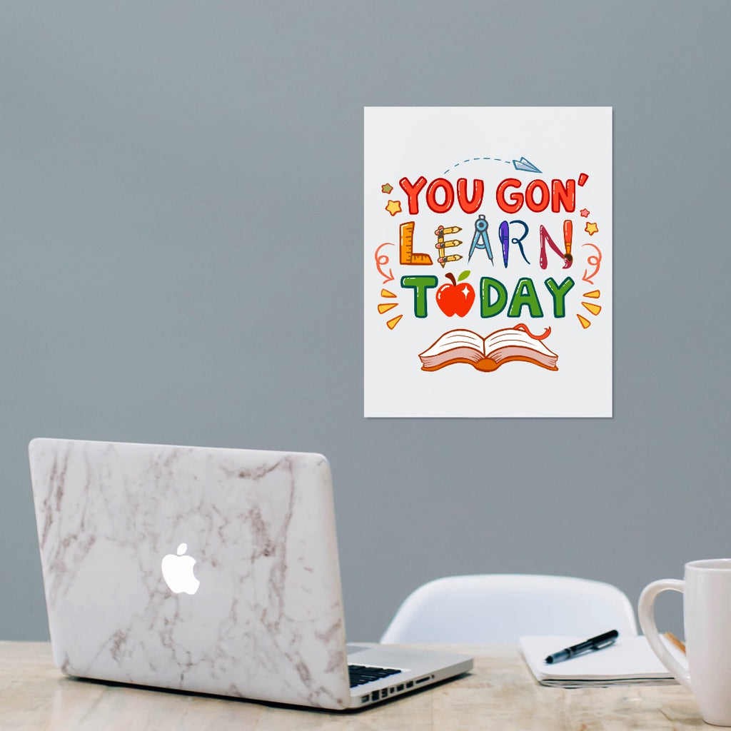 You Gon' Learn Today Illustrated 8x10 Print