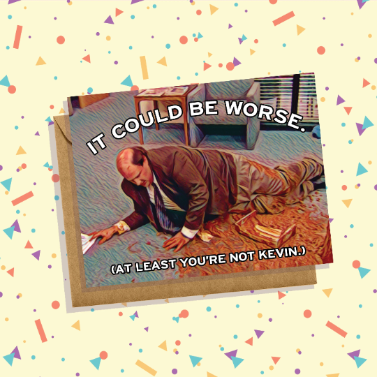 Kevin Malone Greeting Card It Could Be Worse The Office (US) Spilled Chili Brian Baumgartner Dark Humor Get Well Soon