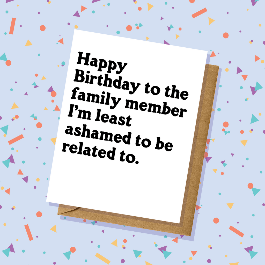 No Shame - Birthday Card