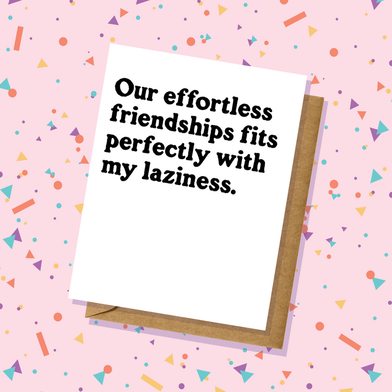 Friendship Card - We're Lazy