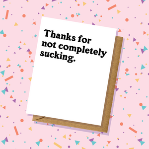 Thank You Card - Not Sucking