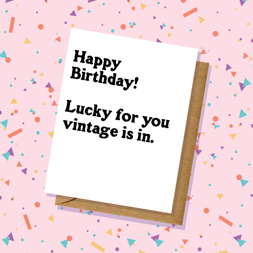 Vintage Is In - Birthday Card