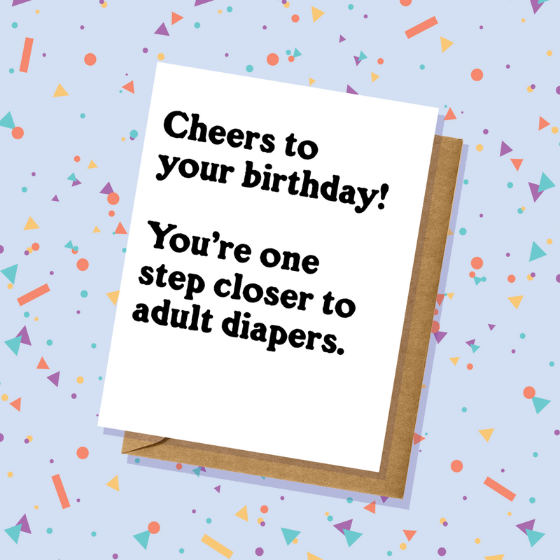 Adult Diapers - Birthday Card