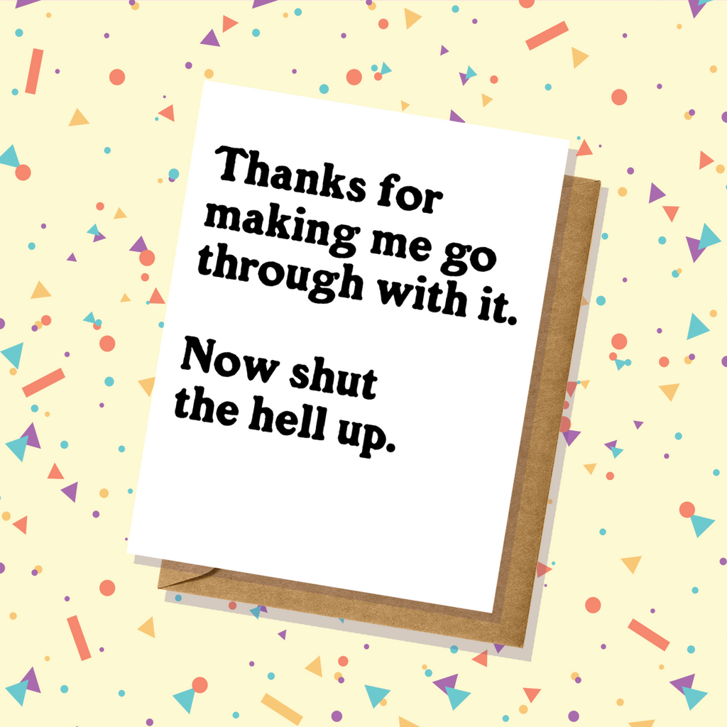 Shut the Hell Up - Thank You Card