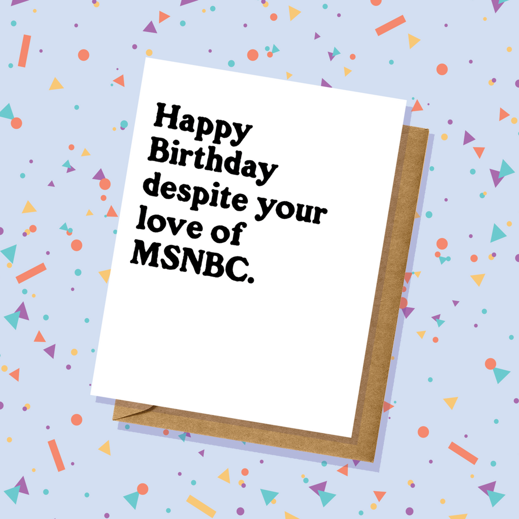 MSNBC Lover - Birthday Card - Political Humor