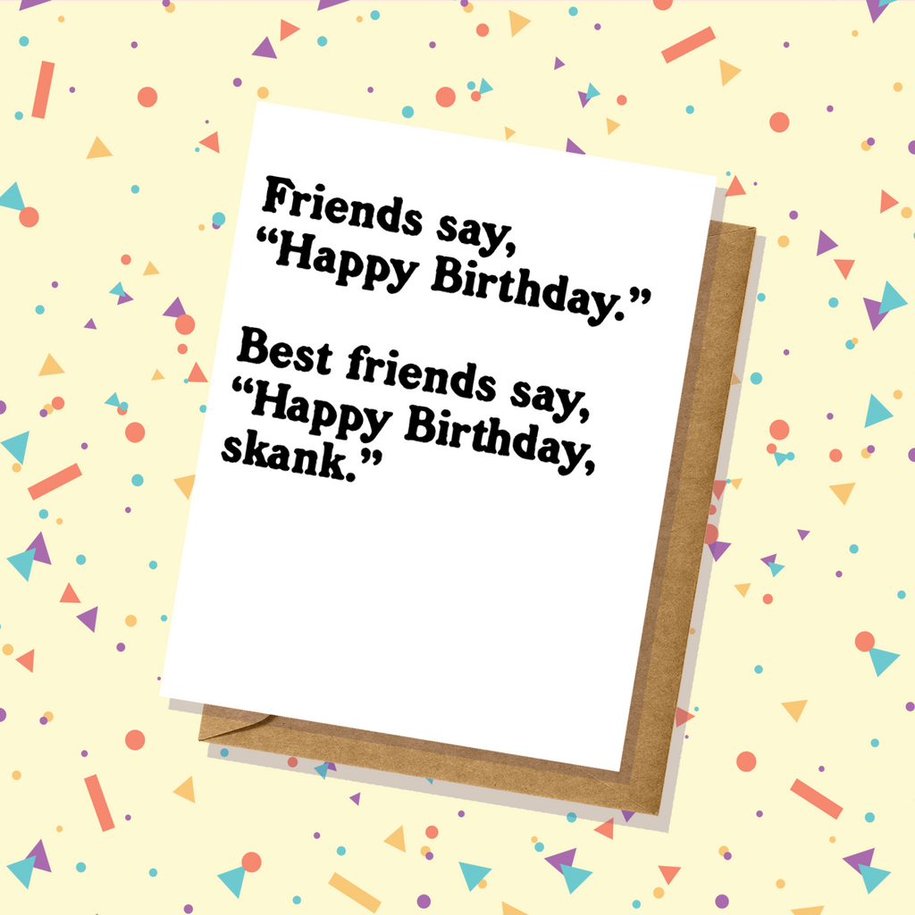 Happy Birthday Skank - Birthday Card - Adult Humor