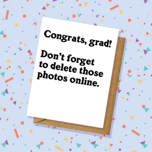 Graduation Card - Delete Those Online Photos
