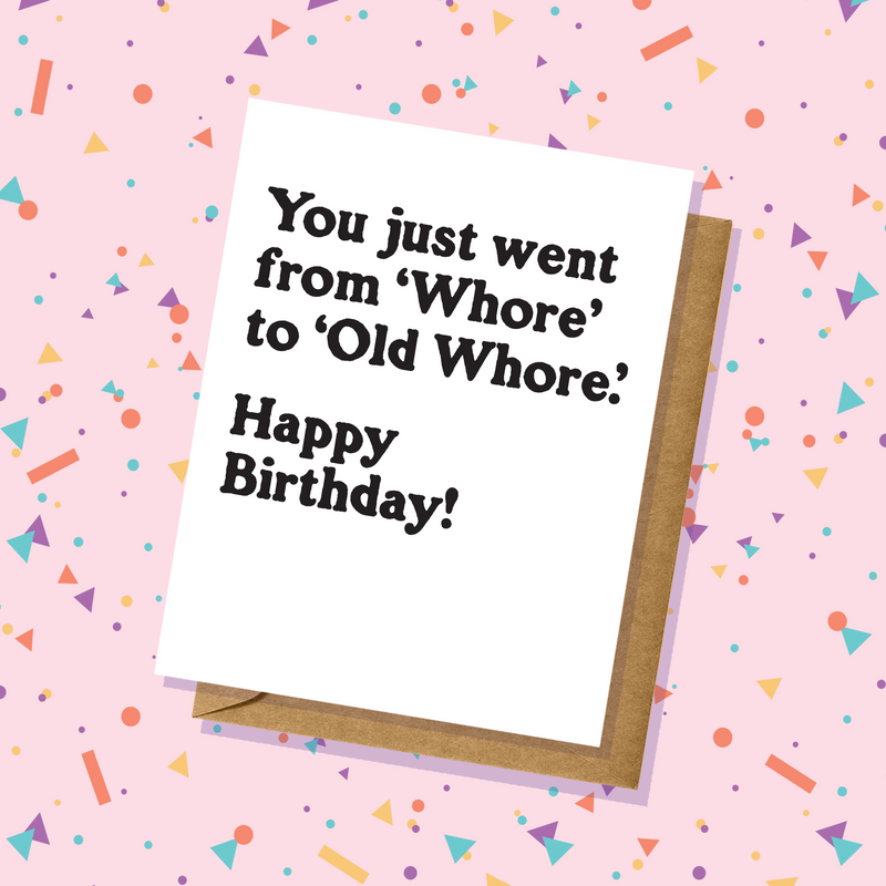 Old Wh*re Birthday Card
