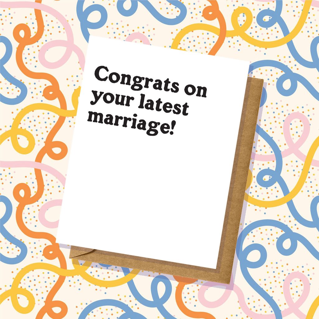 Congrats on Your Latest Marriage Card