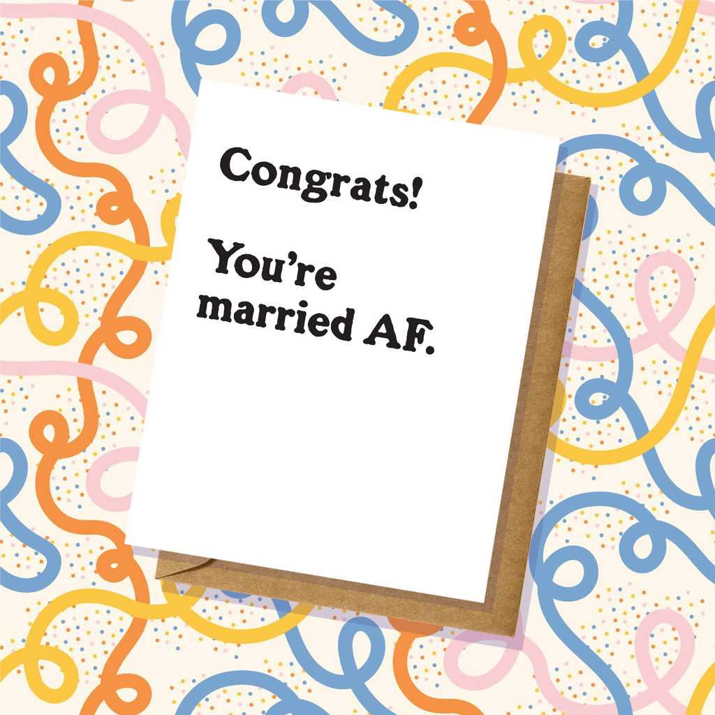 Congrats! You're Married AF Wedding Card