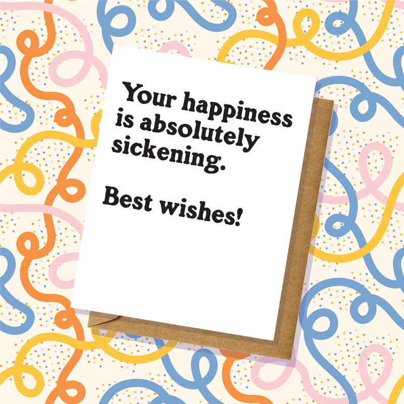 Your Happiness is Sickening - Wedding Card