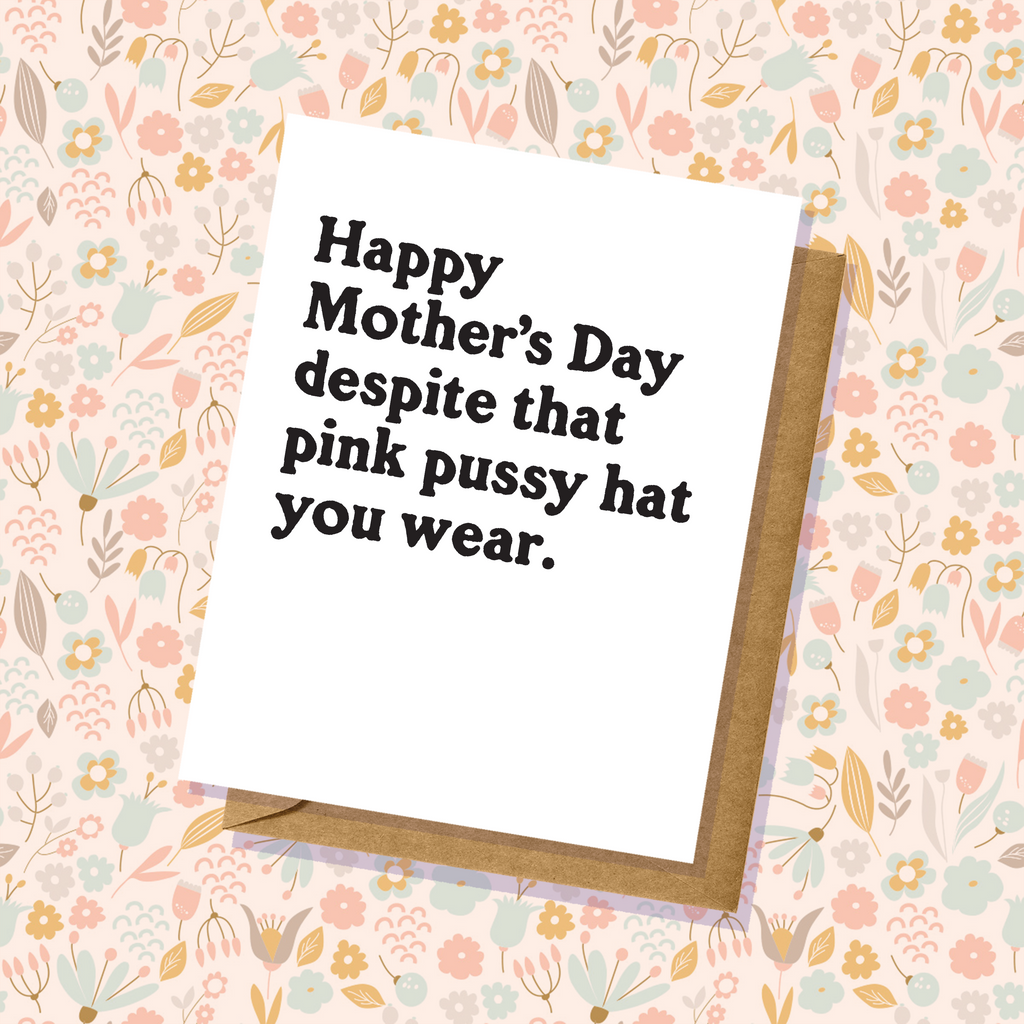 "Pink P*ssy Hat" Mother's Day Card