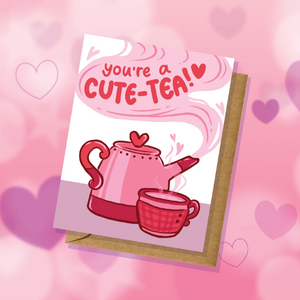 You're A Cute-Tea Greeting Card Love Pun Anniversary Cards for Partners Kawaii Valentine's Day Tea Coffee Cute