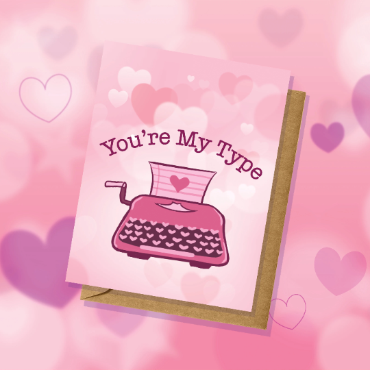 You're My Type Greeting Card Love Pun Anniversary Card for Partner Cute Valentine's Day Typewriter Author Writer