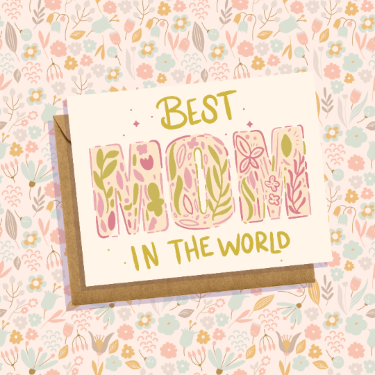 Best Mom in the World  Mother's Day Card