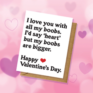 I Love You With All Of My Boobs - Funny Valentine's Day Card - Adult Humor - Dirty Humor