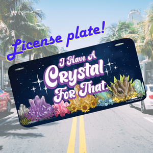 I Have a Crystal for That License Plate