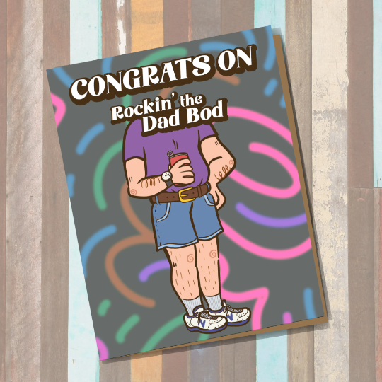 Congrats on the Dad Bod Greeting Card