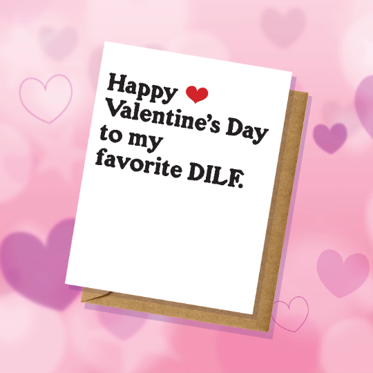 My Favorite DILF - Funny Valentine's Day Card - Adult Humor - Dirty Humor