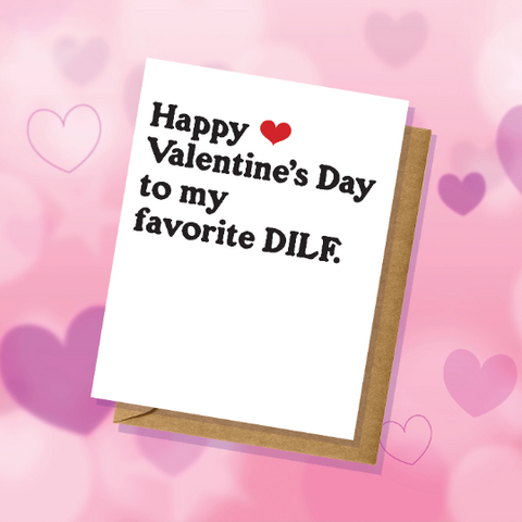 My Favorite DILF Funny Valentine s Day Card Adult Humor