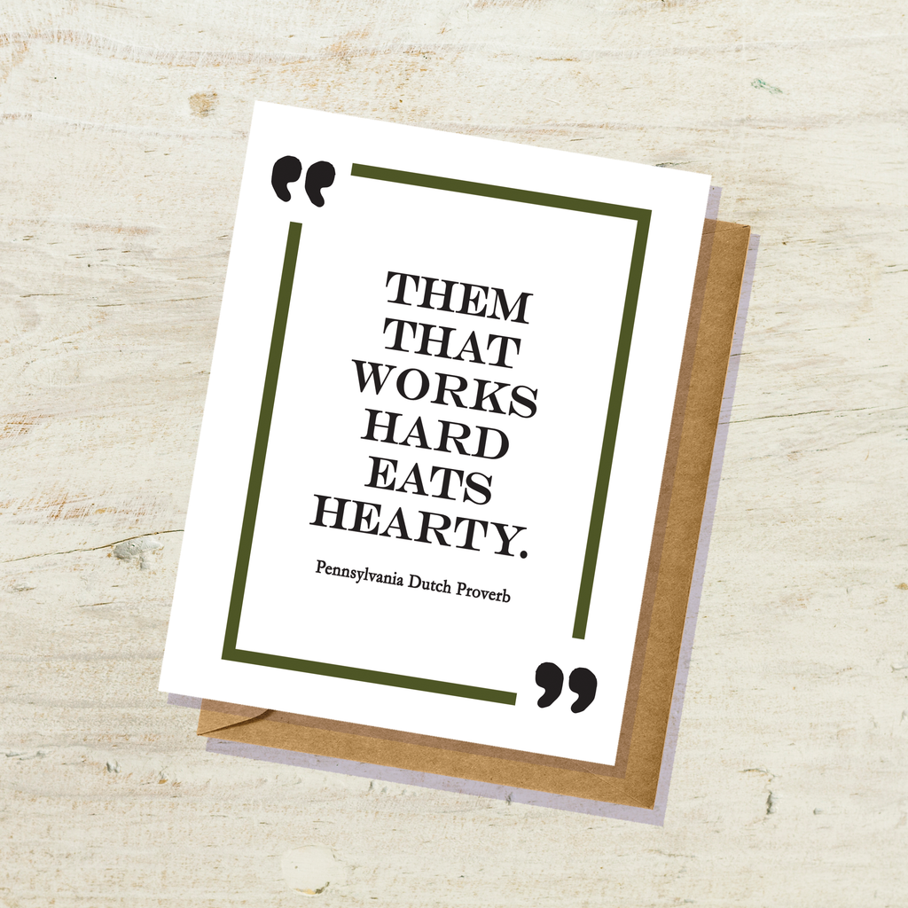 Lancaster PA "Work Hard Eat Hearty" Dutch Proverb Card
