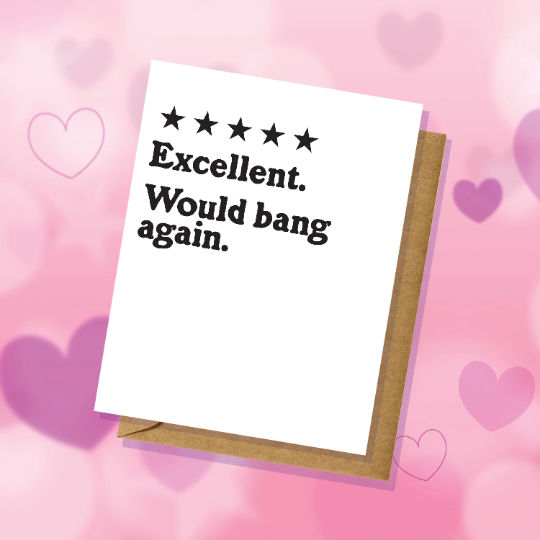 Would Bang Again Card - Funny Valentine's Day Card - Adult Humor - Dirty Humor