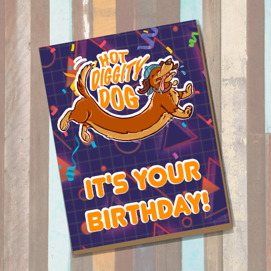 Hot Diggity Dog! It's Your Birthday card Daschund Wiener Dog 90s Birthday Card Funny Handmade