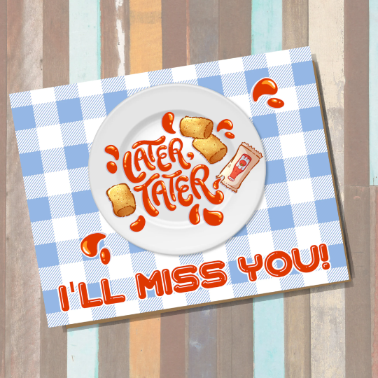 Later Tater Greeting Card Tater Tot Miss You See You Later Handmade