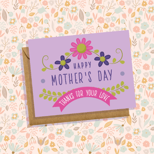 Happy Mother's Day, Thanks For Your Love || Greeting Card || Cute, Simple || Mom or Grandma || Handmade in USA || Blank Inside Greeting Card
