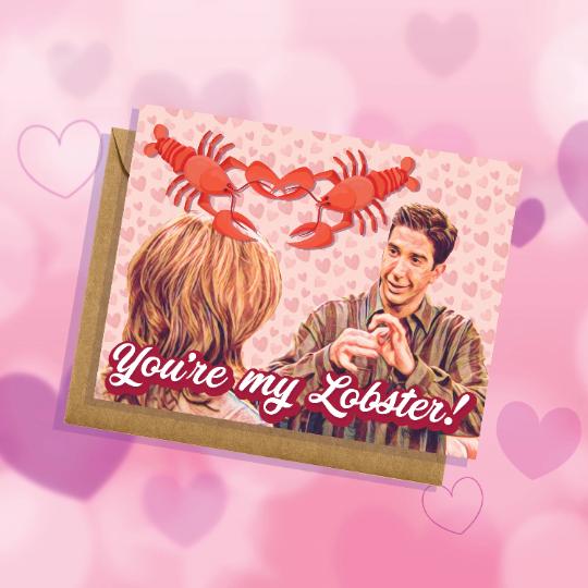 Ross Geller Friends You're My Lobster Greeting Card Valentine's Day Love Anniversary Humor David Schwimmer