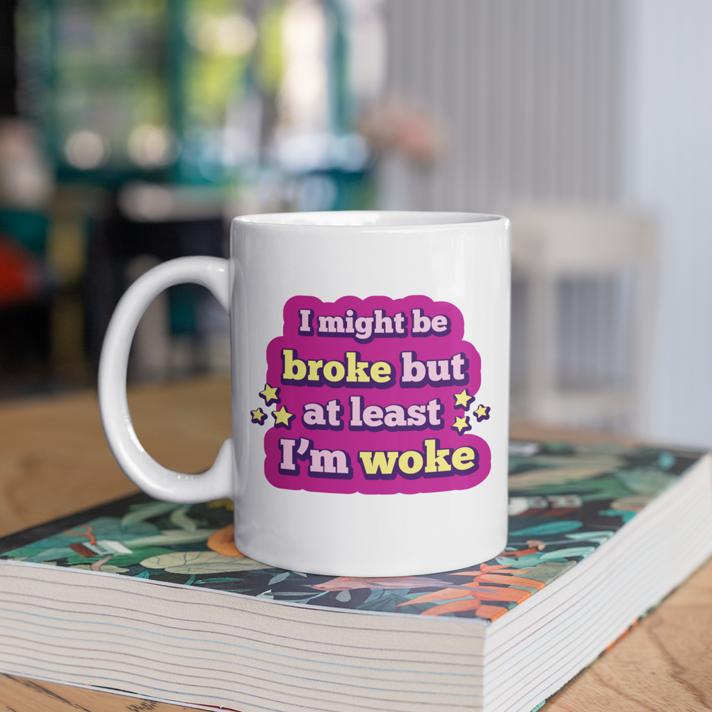 Broke Woke Mug
