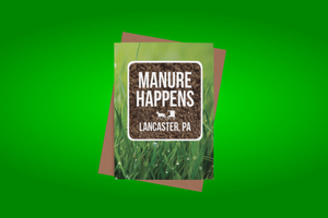 Manure Happens Lancaster Pennsylvania Card || Greeting Card || Made in the USA || Amish Country