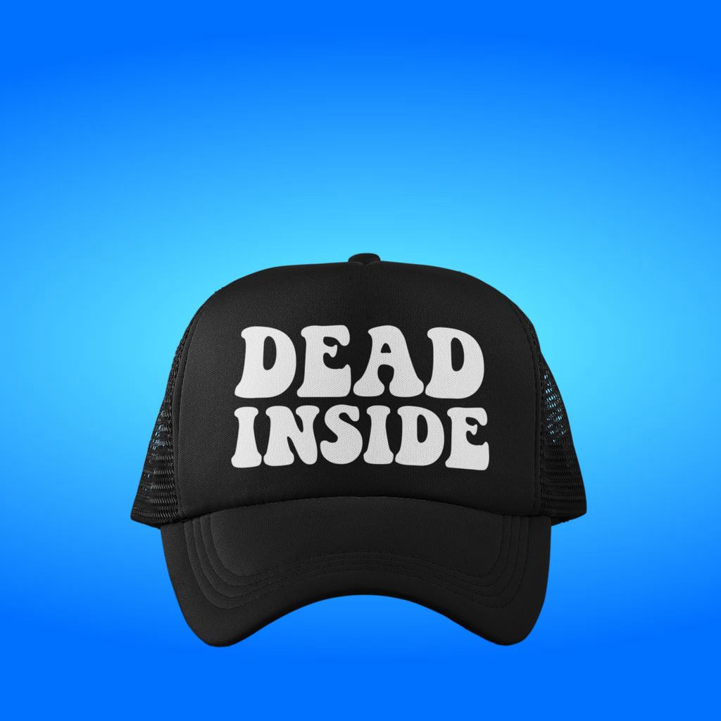"Dead Inside" Trucker Style Hat