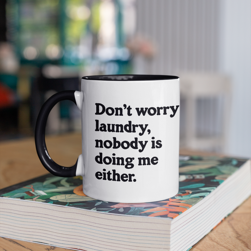 Don't Worry Laundry 11oz Mug