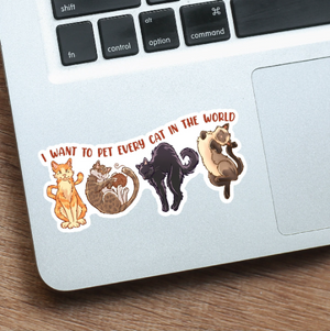 "I Want to Pet Every Cat in the World" Cat Lover Vinyl Sticker