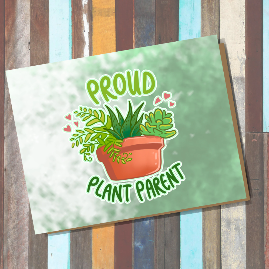 Proud Plant Parent Greeting Card Cute Succulent Cacti Flowers Nature All Purpose Card Handmade