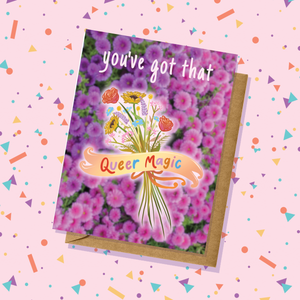 Pride You've Got that Queer Magic Greeting Card