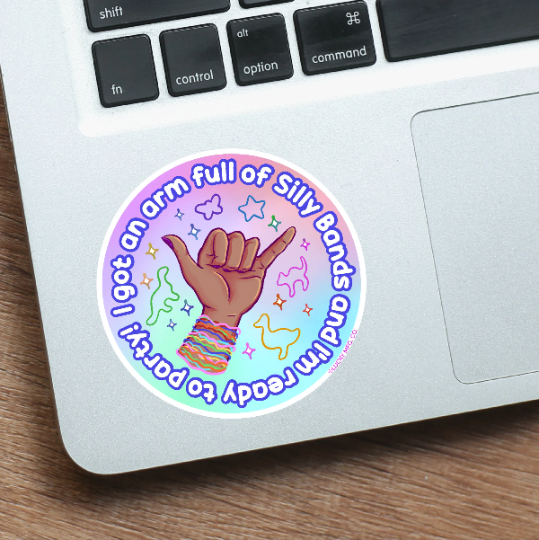 "I Got an Arm Full of Silly Bands and I'm Ready to Party" 2000's Kid Vinyl Sticker